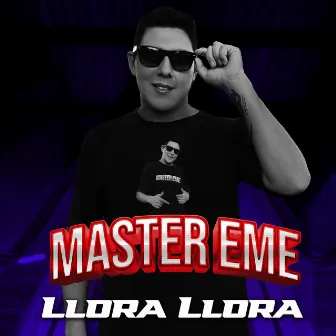 Llora Llora (Acústico) by Master Eme