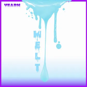 Melt by Yearn