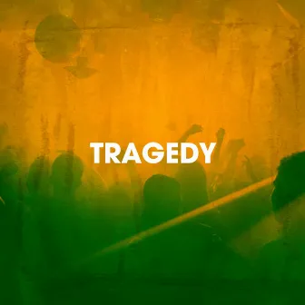 Tragedy by 