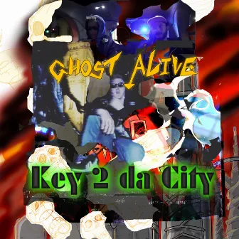 Key 2 da City by GHOST ALIVE