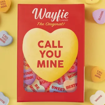 Call You Mine by wayfie