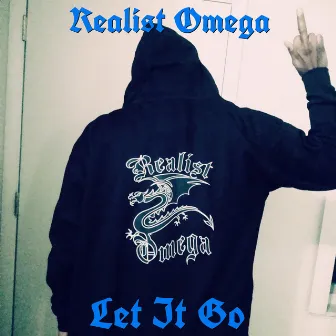 Let It Go by Realist Omega