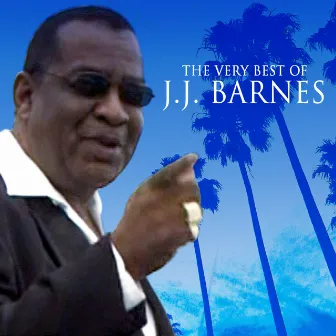 The Very Best Of J. J. Barnes by J.J. Barnes