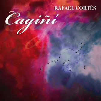 Cagiñí by Rafael Cortés