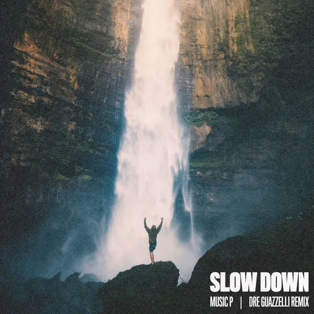 Slow Down