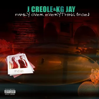 Family over Everything (F.O.E.) by J. Creole