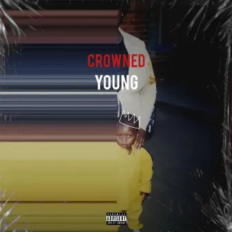 Crowned Young by Sanny T