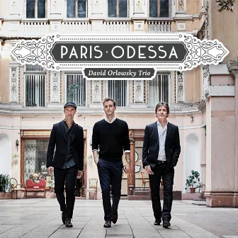 Paris - Odessa by David Orlowsky Trio