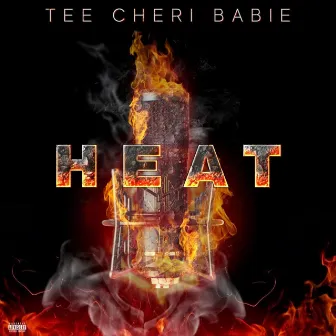 Heat by Tee Cheri Babie