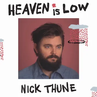 Heaven Is Low by Nick Thune