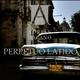 Perpetuo Latido by Adrián Habano