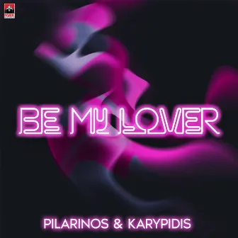 Be My Lover by Tasos Pilarinos