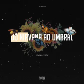 Do Nirvana ao Umbral by BRVGV