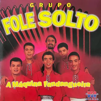 A Máquina Fandangueira by Grupo Fole Solto