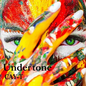 Undertone by Cay-T