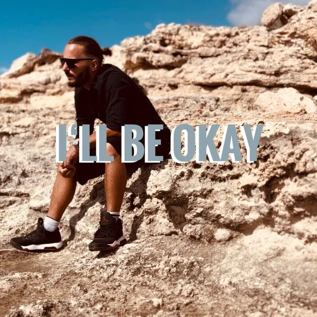 I'll be Okay