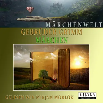 Märchen (Das Mädchen ohne Hände, Die Bienenkönigin, Der Teufel mit den drei goldenen Haaren, Schneewittchen.) by Mirjam Morlok