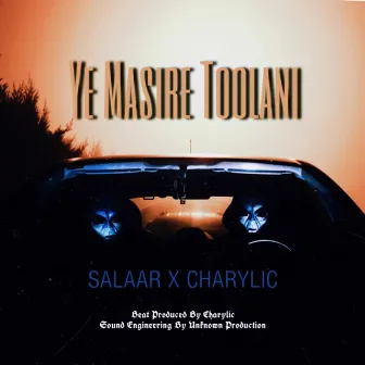 Ye Masire Toolani by Salaar