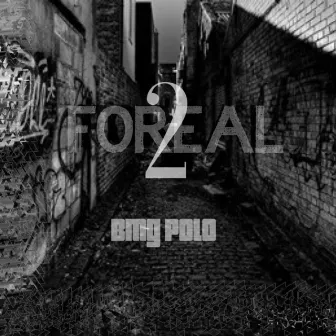 2 Foreal by BMG Polo