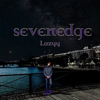 sevenedge by Lazyy