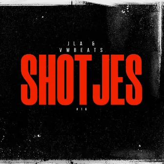 SHOTJES by JLA