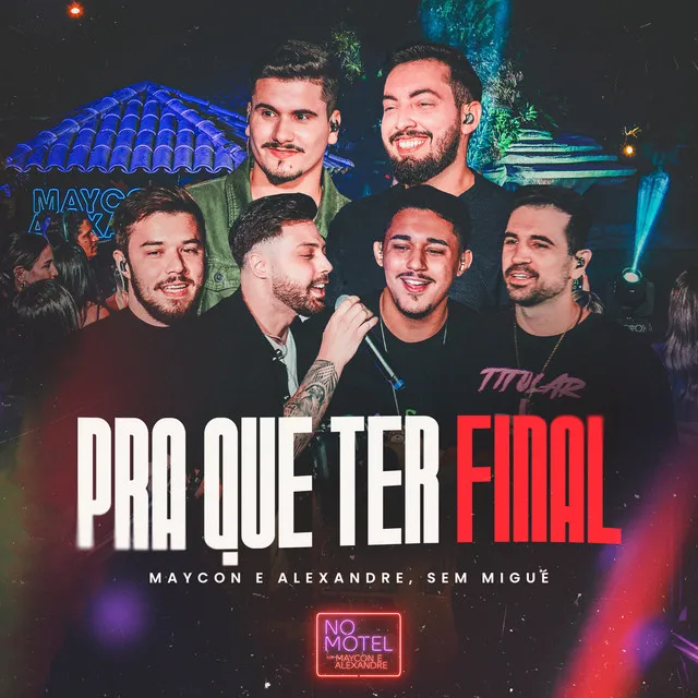 Pra Que Ter Final - Ao Vivo