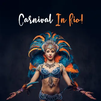 Carnival In Rio! Music Pulsating With Brazilian Joy by Renaissance Festival