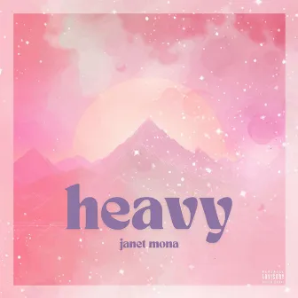 Heavy by Janet Mona