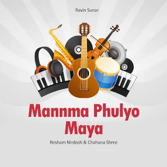 Mannma Phulyo Maya by Resham Nirdosh