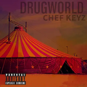 Drugworld by Chef Keyz