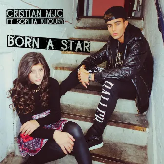 Born A Star by Cristian MJC