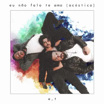 Eu Não Falo Te Amo (Acústico) by Eu, Trovador