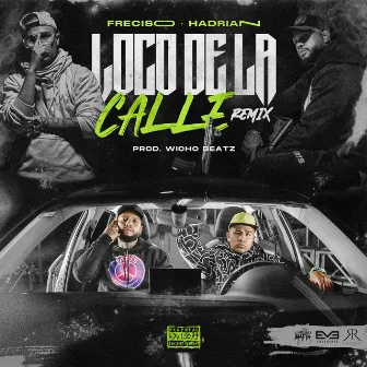 Loco de la Calle (Remix) by Freciso