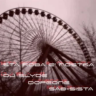 Sta roba è nostra by Dj Slyde