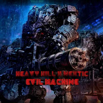 EVIL MACHINE by HEAVY KILL