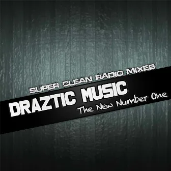 The New Number One (Radio Edit) by Draztic Music