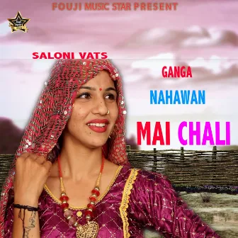 Ganga Nahawan Mai Chali by Saloni Vats