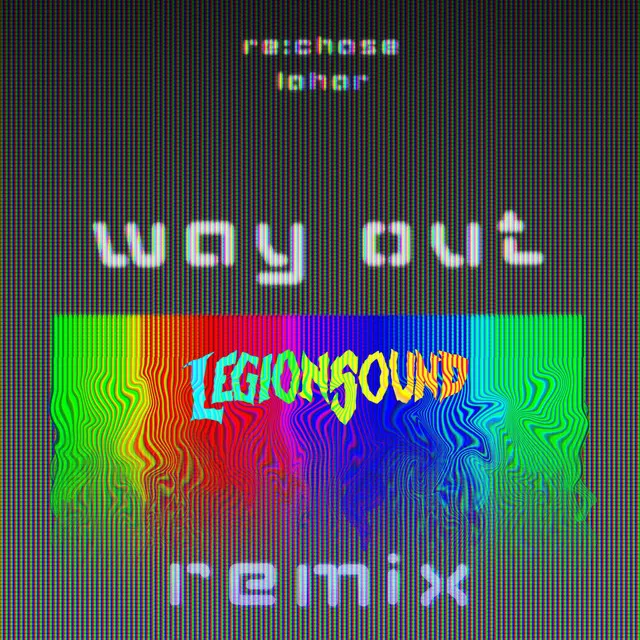 Way Out - LEGIONSOUND Remix