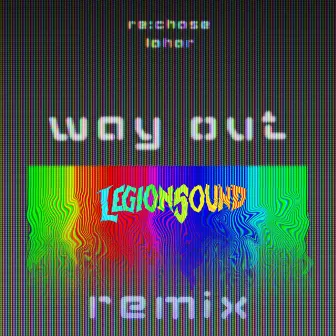 Way Out (LEGIONSOUND Remix) by LEGIONSOUND