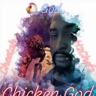 Chicken God by Cheetah Baby