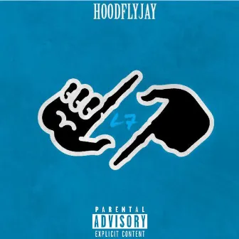 L7 by HoodFlyJay