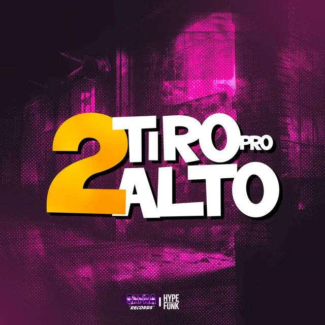 2 Tiro pro Alto