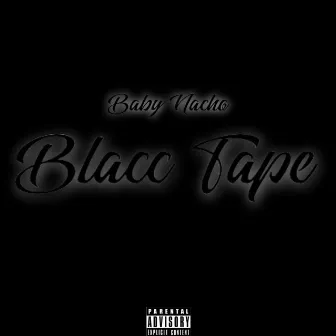 Black Tape by Baby Nacho