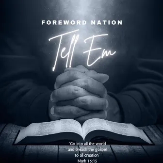 Tell Em by Foreword Nation