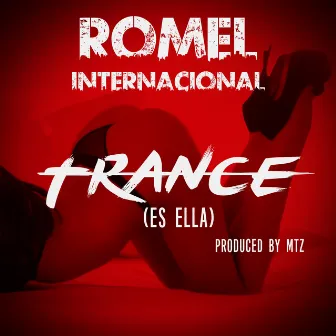 Trance (Es Ella) by Romel Internacional