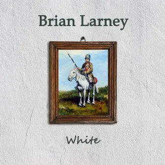 White by Brian Larney