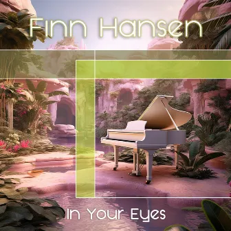 In Your Eyes by Finn Hansen