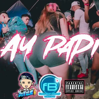 Ay Papi by Dj Duvalin