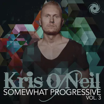 Somewhat Progressive Volume 3 by Kris O'Neil