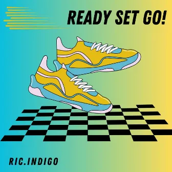 Ready Set Go! by Ric.Indigo